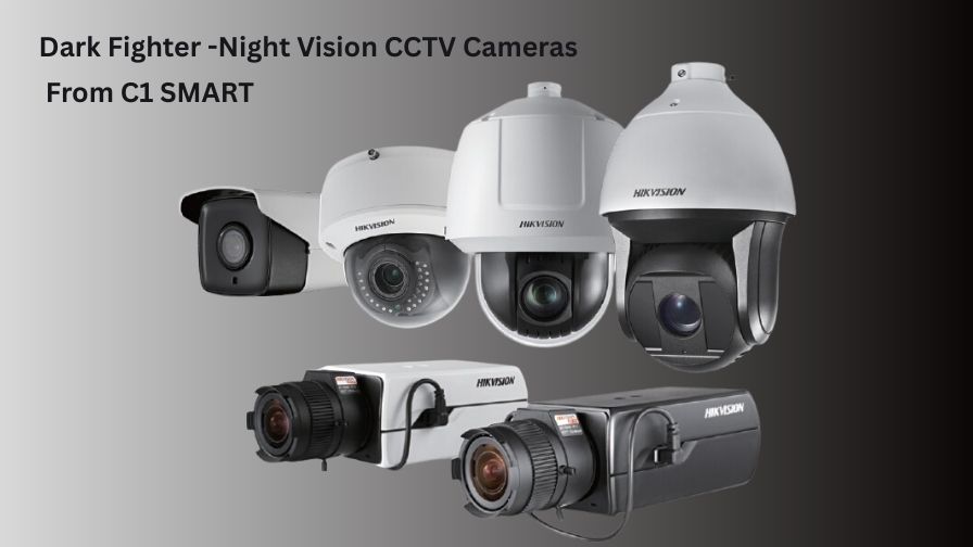 Dark Fighter CCTV Cameras Dubai, Riyadh, Abu Dhabi, Sharjah, Muscat